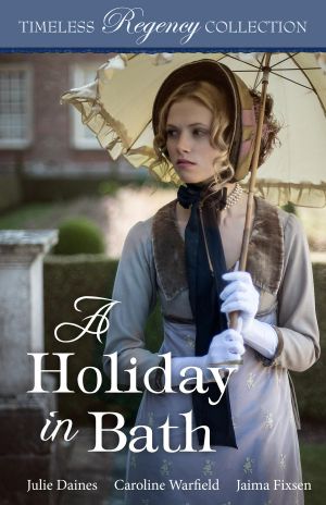 [Timeless Regency Collection 01] • A Holiday in Bath